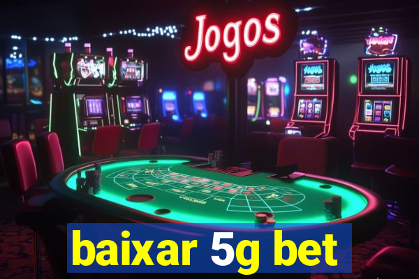 baixar 5g bet